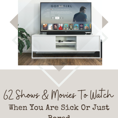 62 Shows & Movies To Watch When You Are Sick Or Just Bored