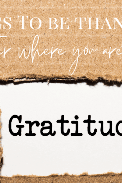 50 Things to be thankful for no matter where you are in life.